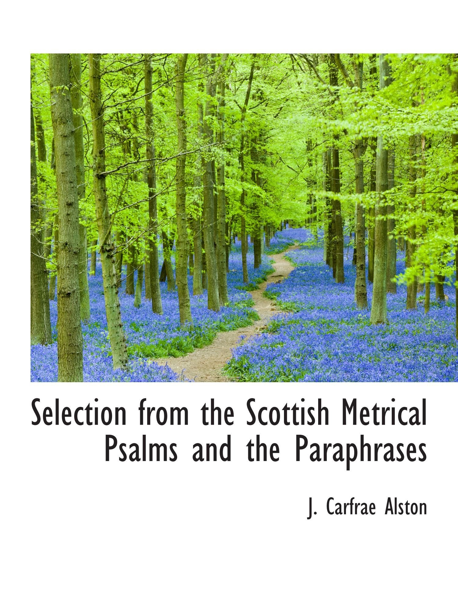 Selection from the Scottish Metrical Psalms and the Paraphrases Politics & History