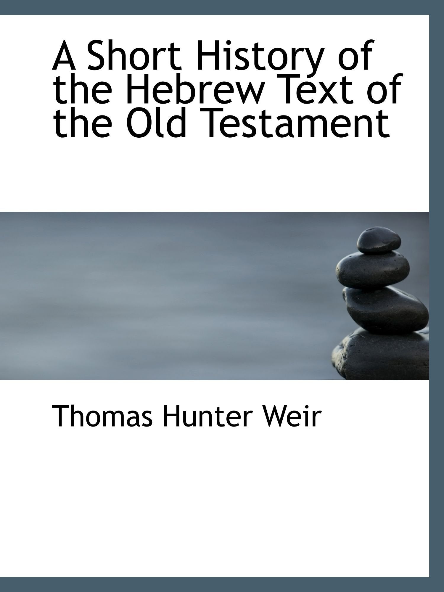 A Short History of the Hebrew Text of the Old Testament Politics & History