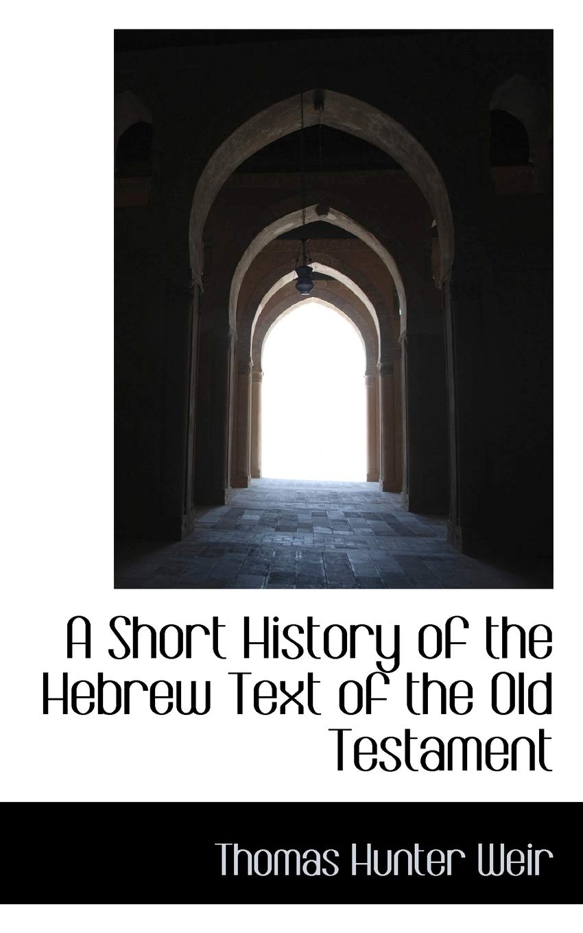 A Short History of the Hebrew Text of the Old Testament Politics & History