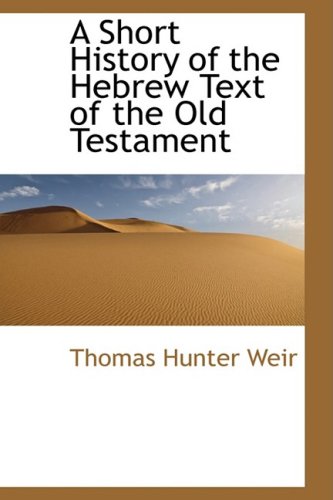 A Short History of the Hebrew Text of the Old Testament Politics & History