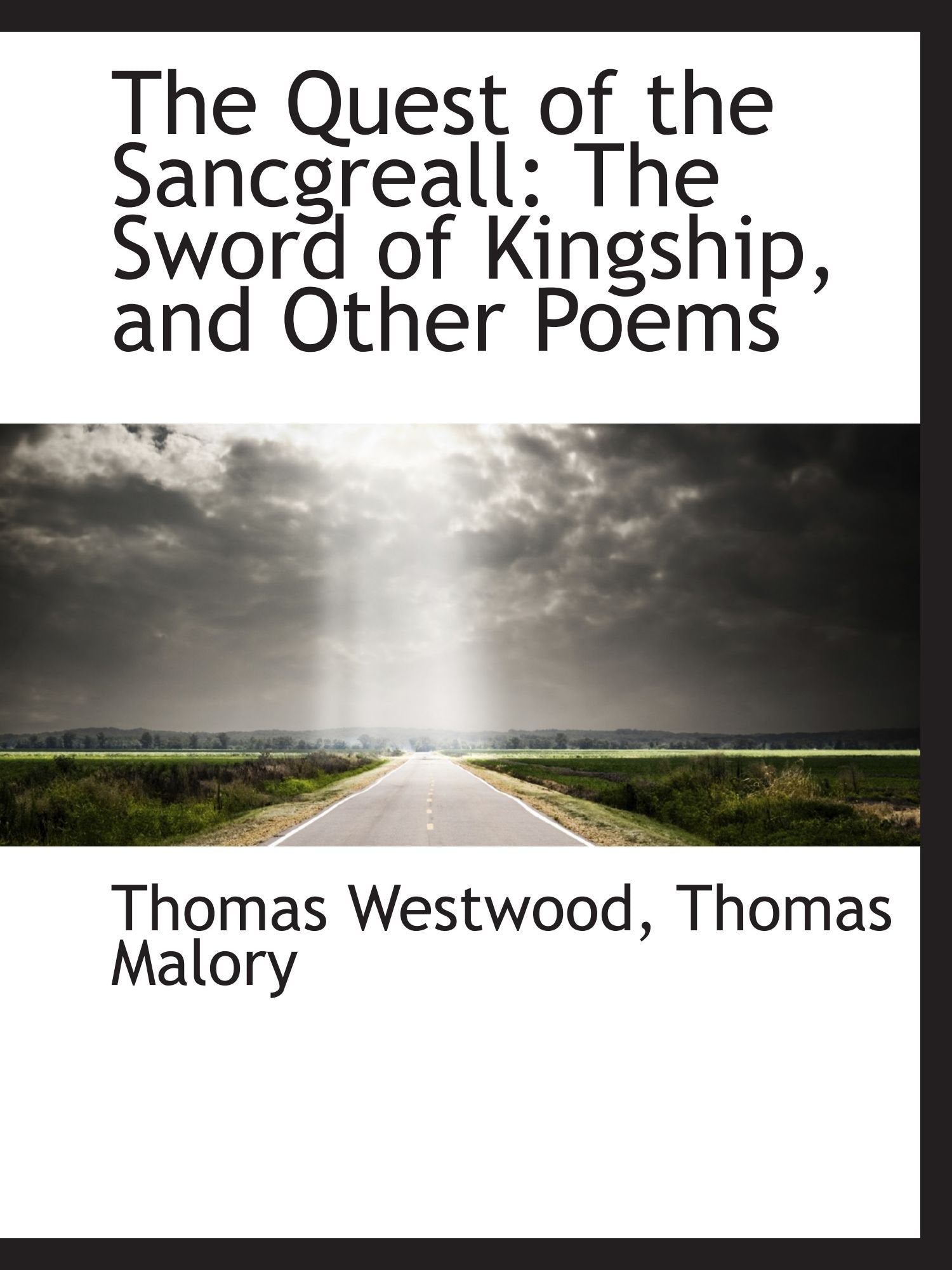 The Quest of the Sancgreall: The Sword of Kingship, and Other Poems Books