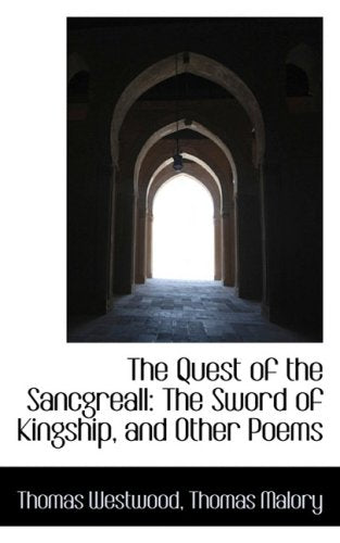 The Quest of the Sancgreall: The Sword of Kingship, and Other Poems Film, Art & Culture