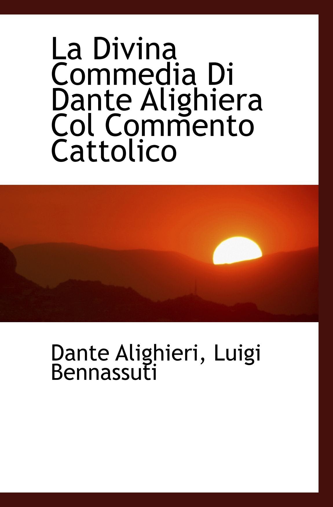 La Divina Commedia Di Dante Alighiera Col Commento Cattolico Politics & History