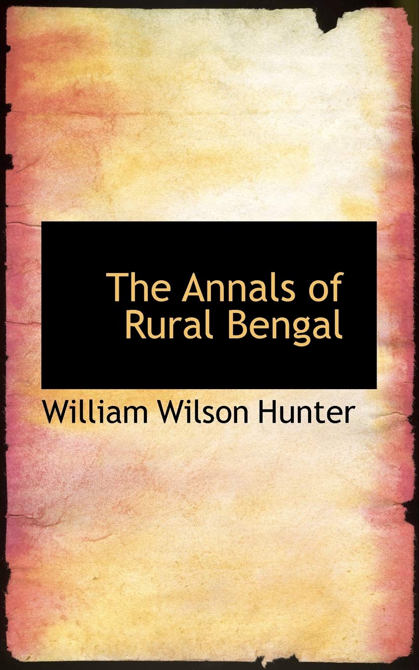 The Annals of Rural Bengal Essays & Short Stories