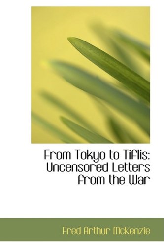 From Tokyo to Tiflis: Uncensored Letters from the War Leisure, Home & Garden