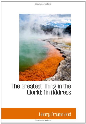 The Greatest Thing in the World: An Address Politics & History