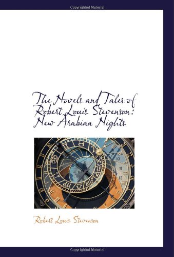 The Novels and Tales of Robert Louis Stevenson: New Arabian Nights Books