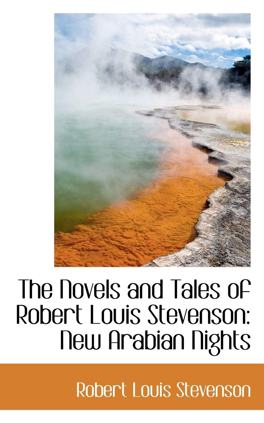 The Novels and Tales of Robert Louis Stevenson: New Arabian Nights Books