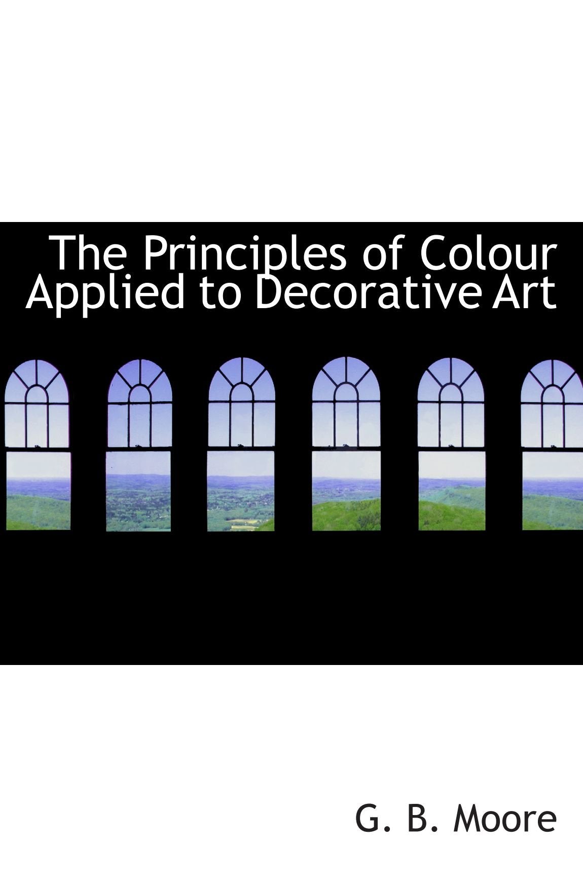 The Principles of Colour Applied to Decorative Art Politics & History