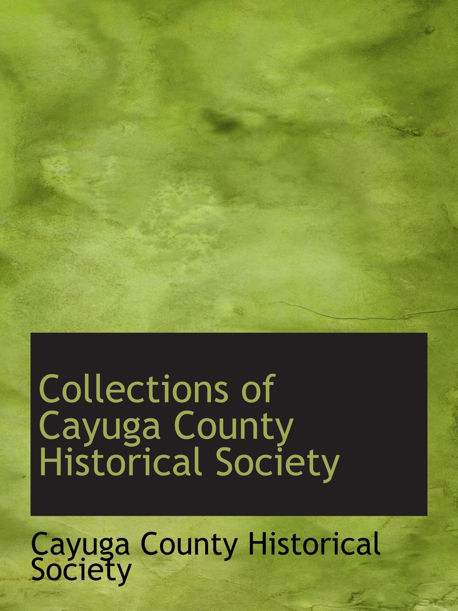 Collections of Cayuga County Historical Society Politics & History