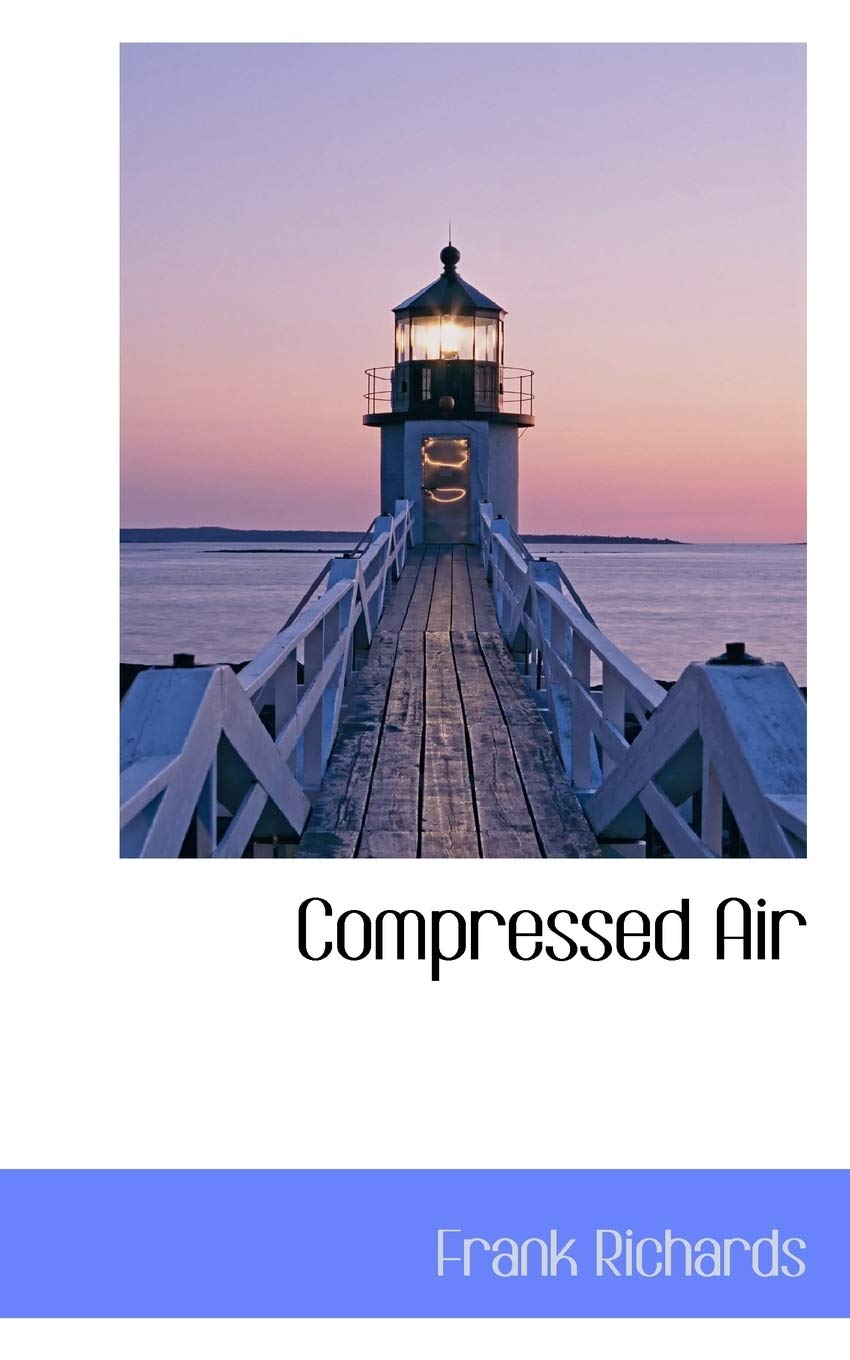 Compressed Air Politics & History