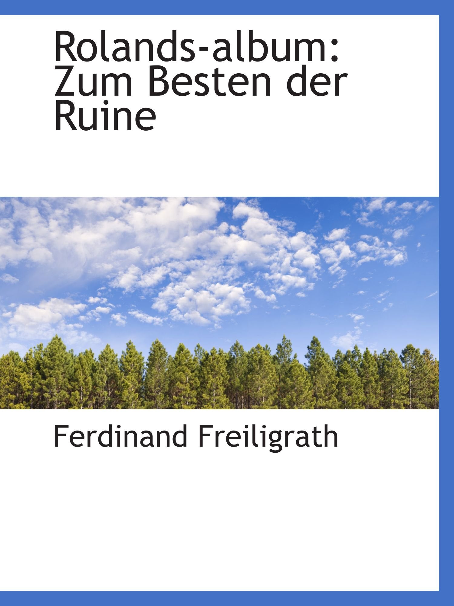 Rolands-album: Zum Besten der Ruine Politics & History