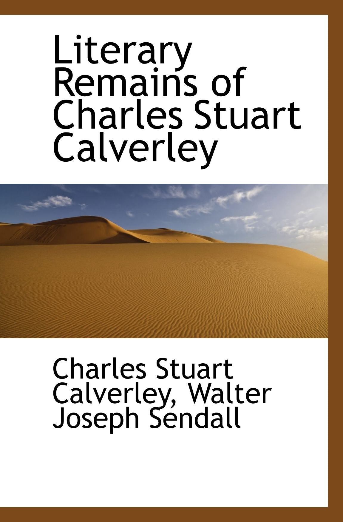 Literary Remains of Charles Stuart Calverley Politics & History
