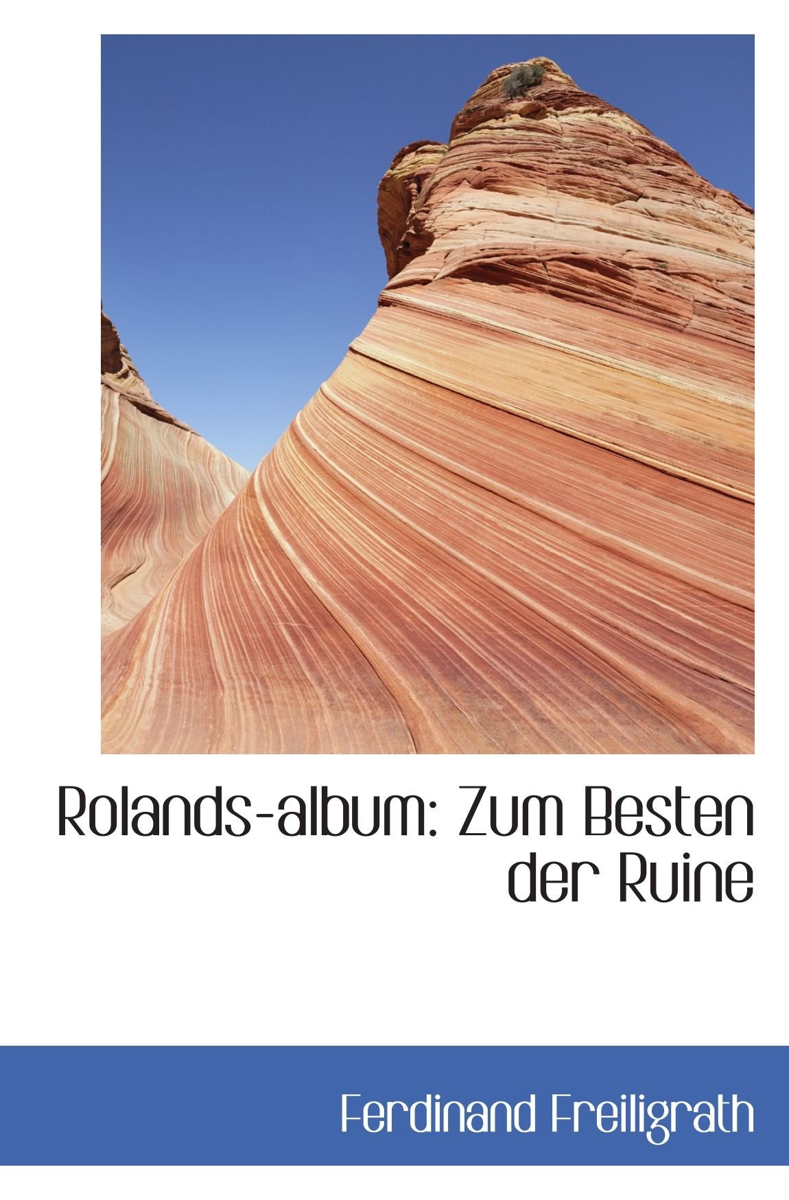 Rolands-album: Zum Besten der Ruine Politics & History