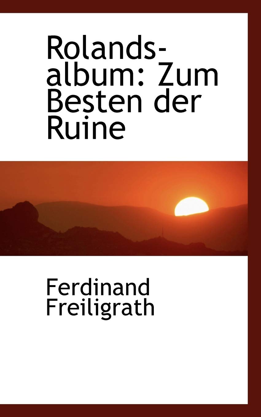Rolands-album: Zum Besten Der Ruine Politics & History