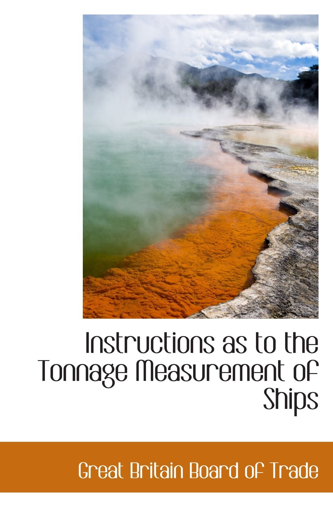 Instructions as to the Tonnage Measurement of Ships Politics & History