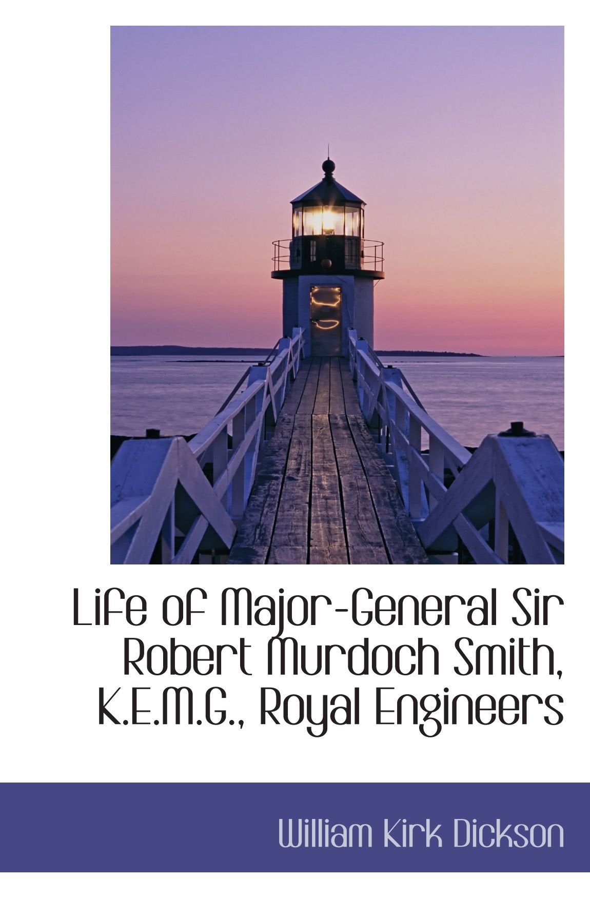 Life of Major-General Sir Robert Murdoch Smith, K.E.M.G., Royal Engineers Politics & History