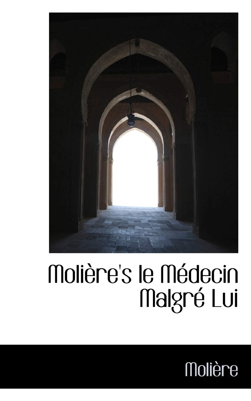 Product Image: Moliere's Le Medecin Malgre Lui