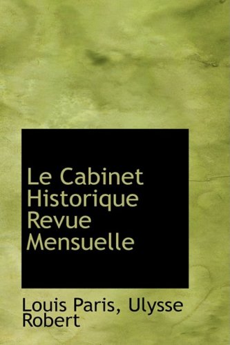 Le Cabinet Historique Revue Mensuelle book