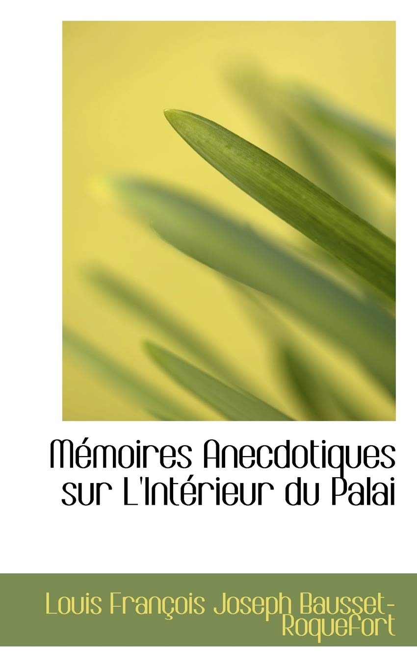 Memoires Anecdotiques Sur L'interieur Du Palai book