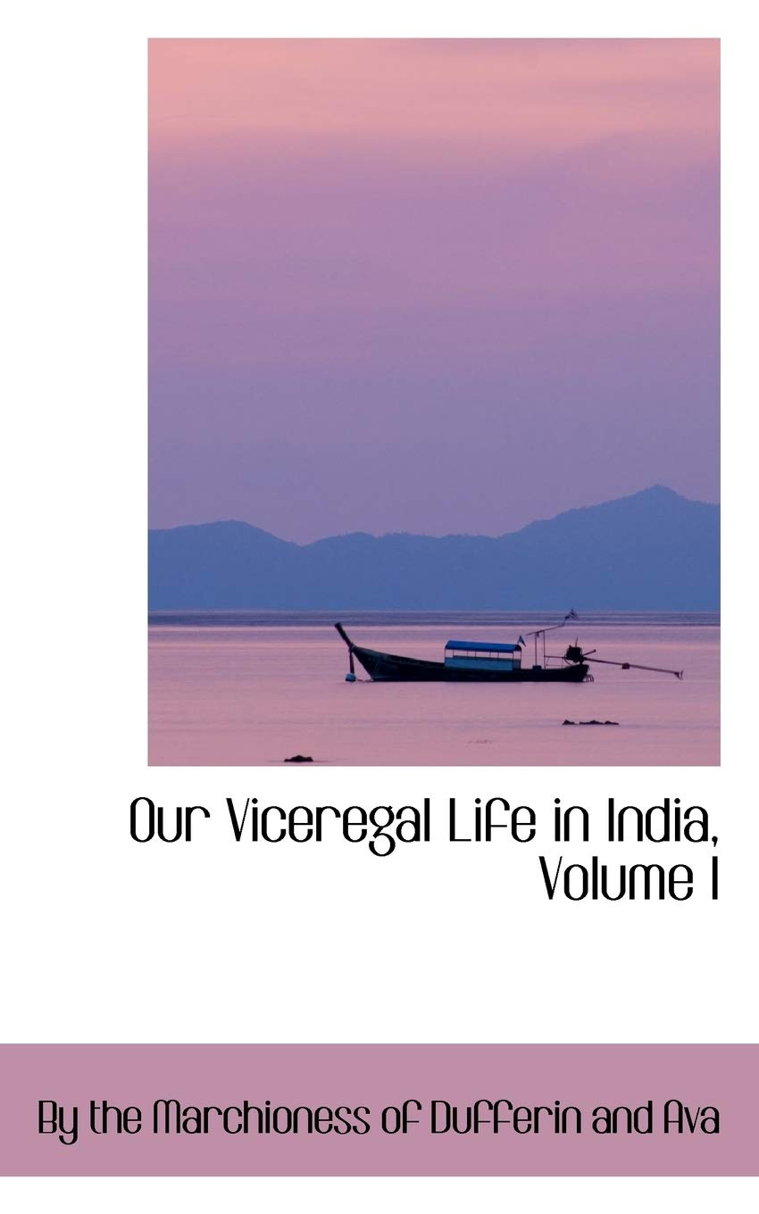 Our Viceregal Life in India book