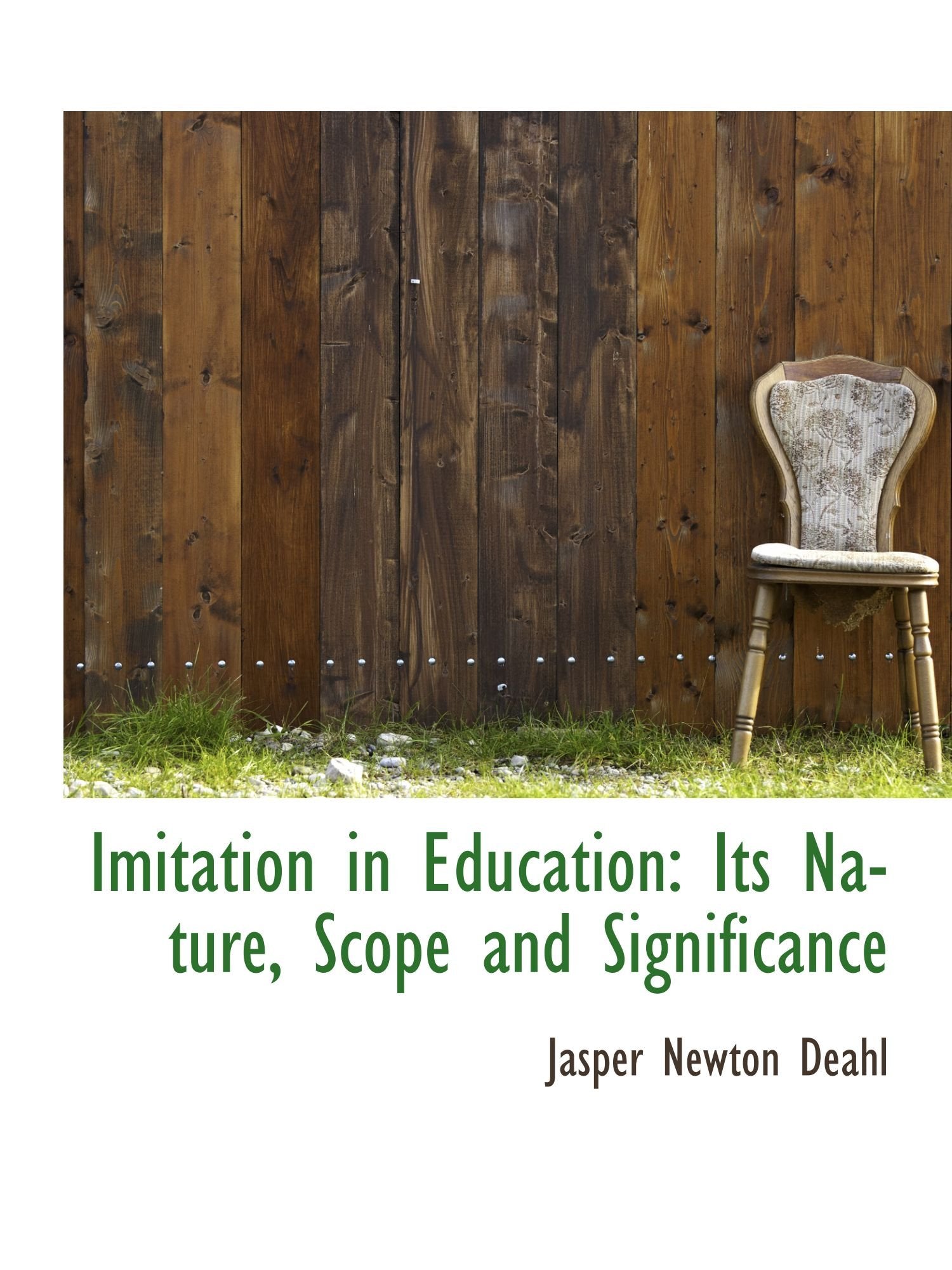 Imitation in Education: Its Nature, Scope and Significance Politics & History