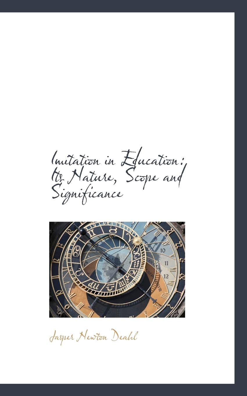 Imitation in Education: Its Nature, Scope and Significance Politics & History