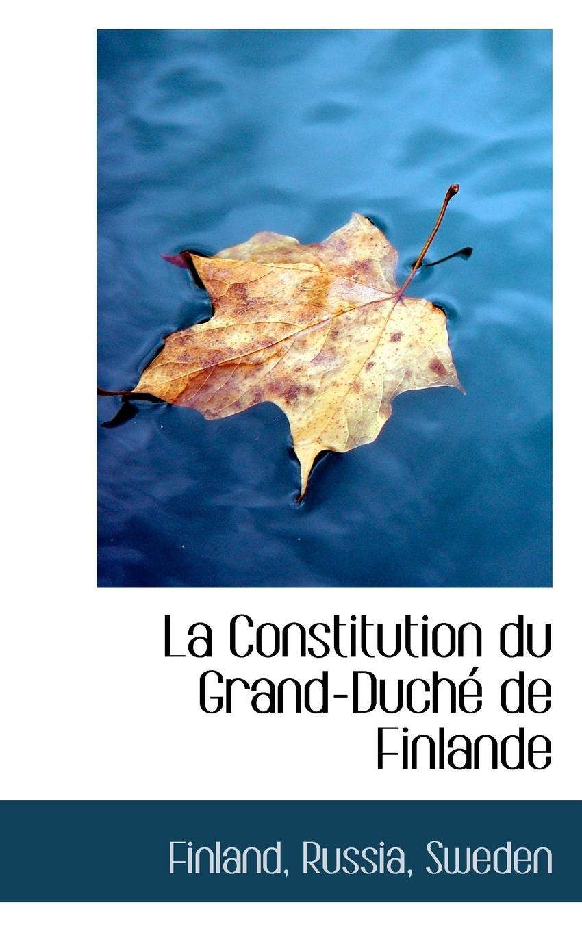 La Constitution Du Grand-duche De Finlande Politics & History