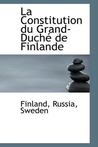 La Constitution Du Grand-duche De Finlande Politics & History