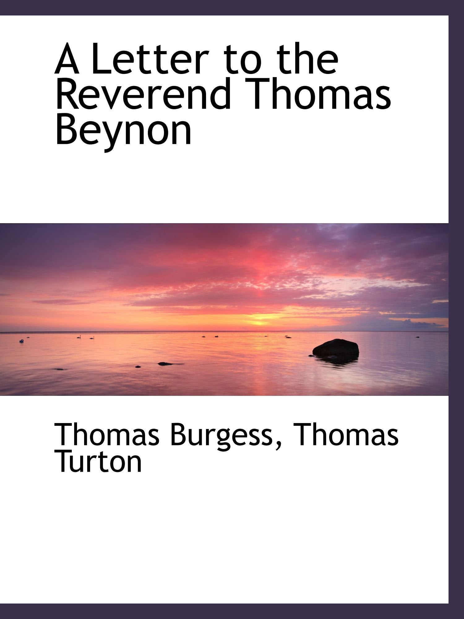 A Letter to the Reverend Thomas Beynon Politics & History