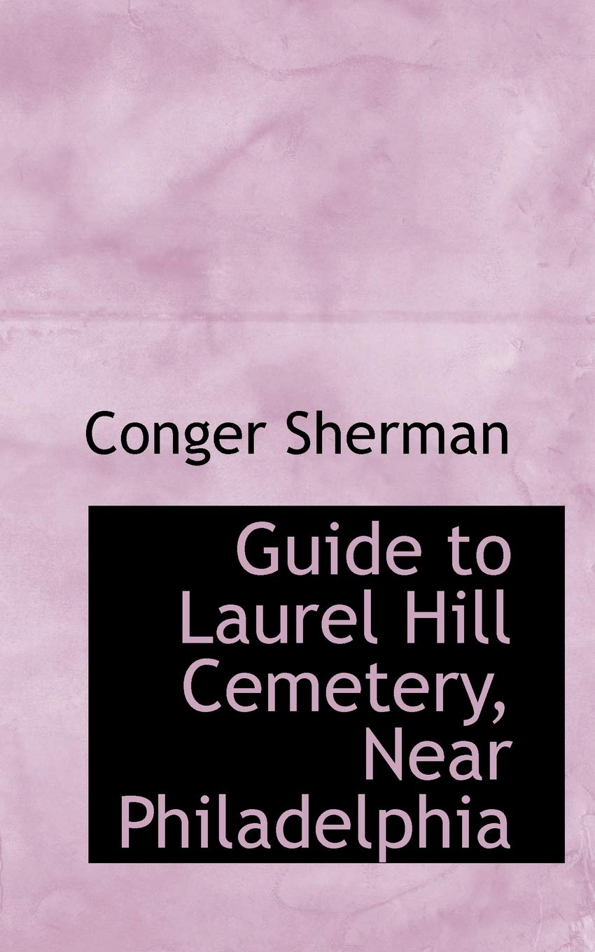 Guide to Laurel Hill Cemetery, Near Philadelphia Leisure, Home & Garden