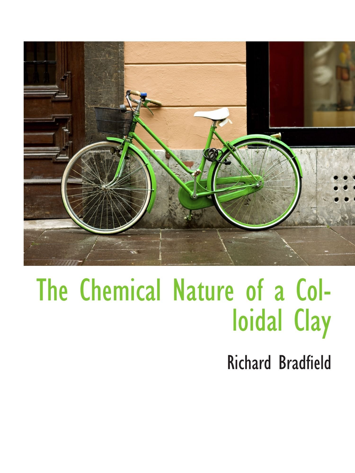 The Chemical Nature of a Colloidal Clay Politics & History