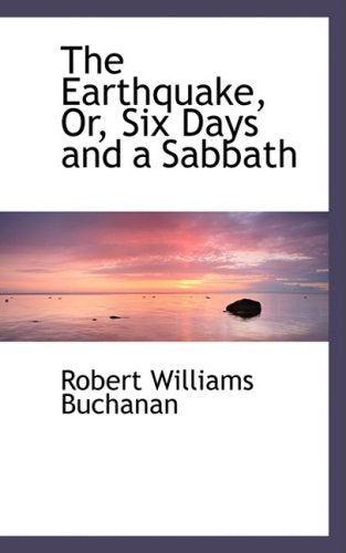 The Earthquake, Or, Six Days and a Sabbath Politics & History