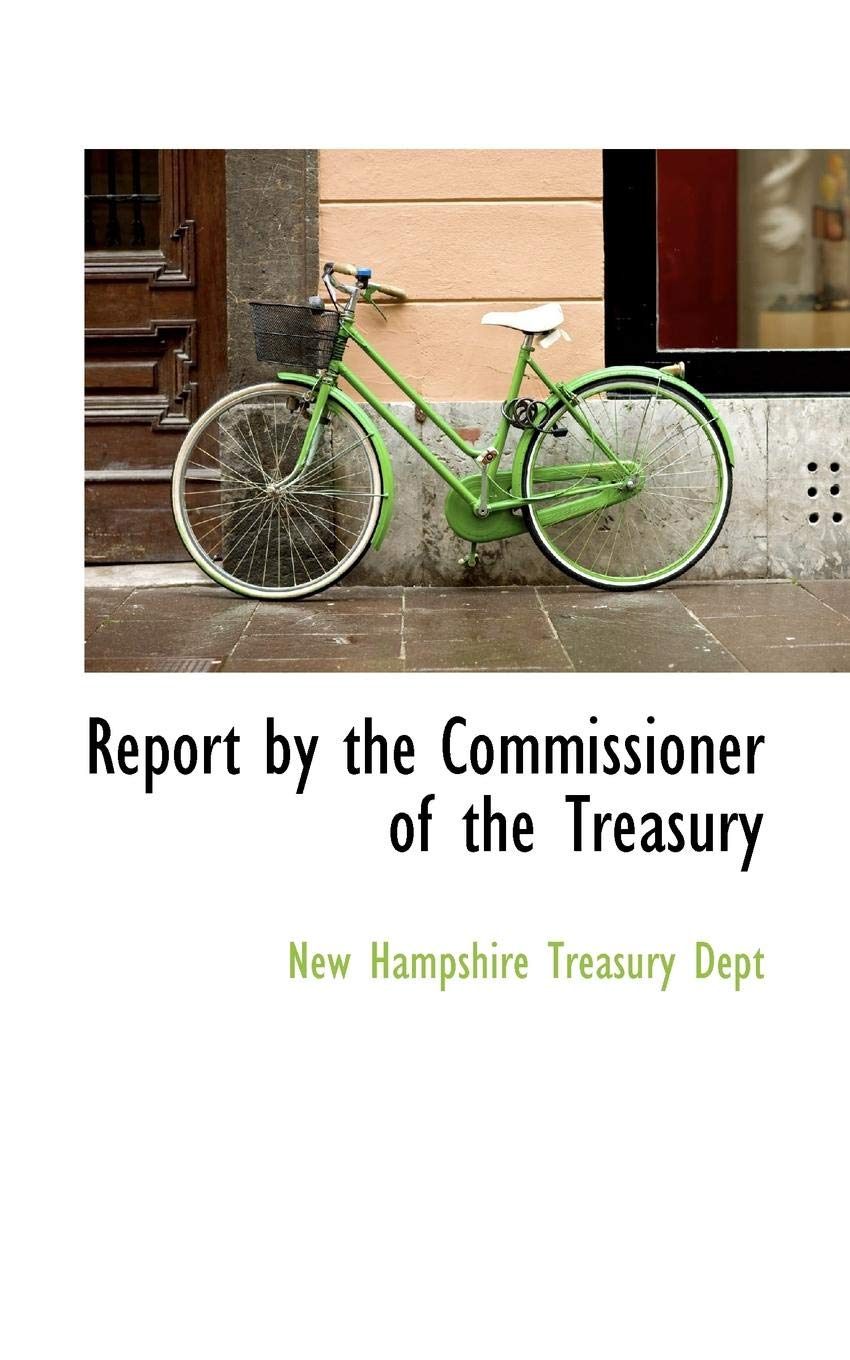 Report by the Commissioner of the Treasury Politics & History