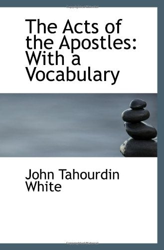 The Acts of the Apostles: With a Vocabulary Politics & History