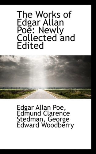 The Works of Edgar Allan Poe: Newly Collected and Edited book