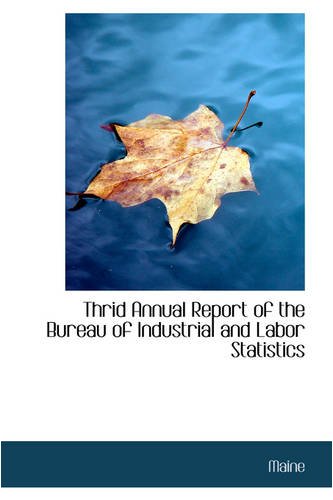 Thrid Annual Report of the Bureau of Industrial and Labor Statistics Politics & History