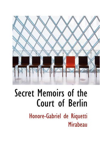 Secret Memoirs of the Court of Berlin Politics & History
