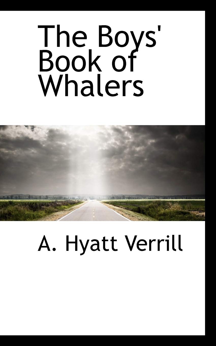 The Boys' Book of Whalers Politics & History
