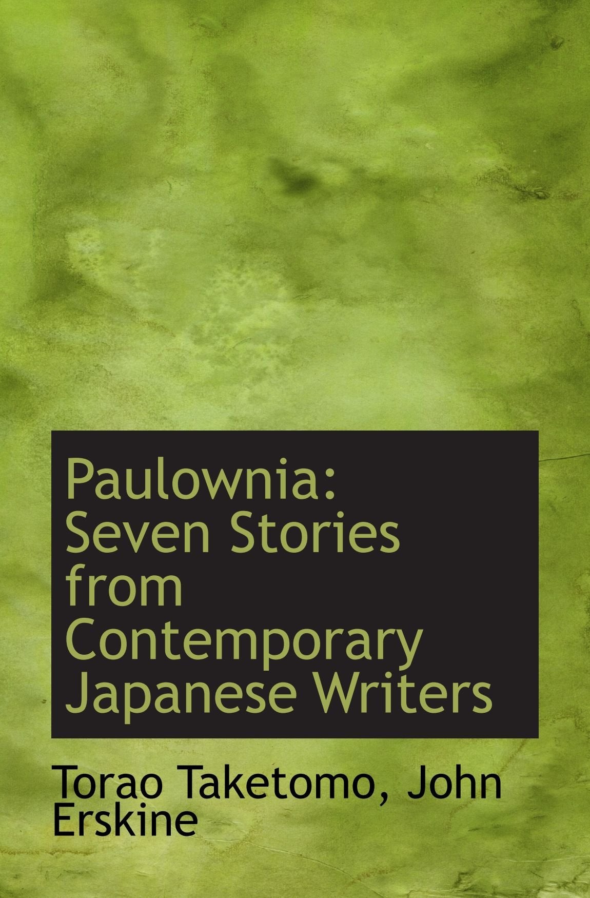 Paulownia: Seven Stories from Contemporary Japanese Writers Politics & History
