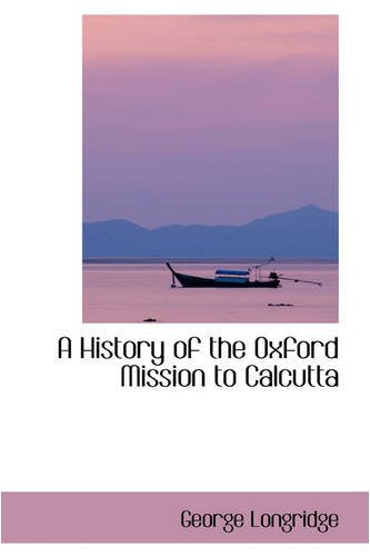 A History of the Oxford Mission to Calcutta Politics & History