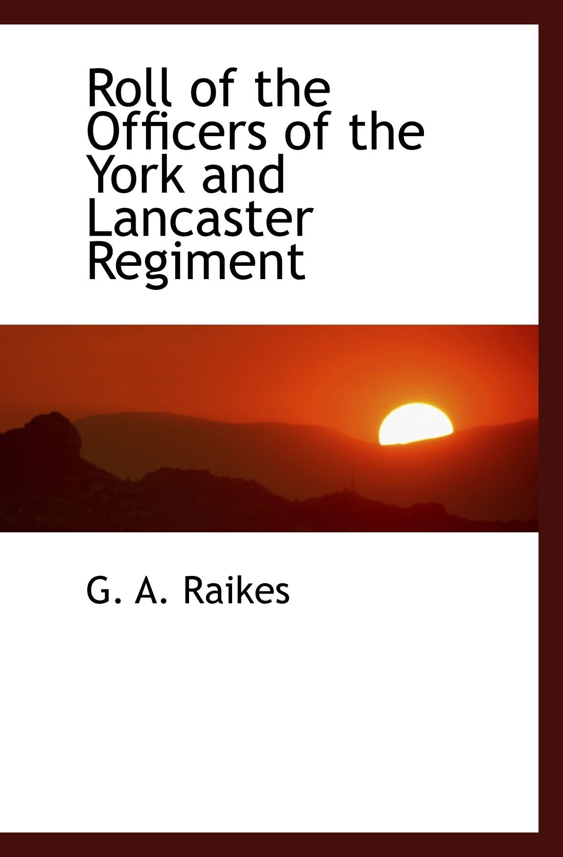 Roll of the Officers of the York and Lancaster Regiment Politics & History