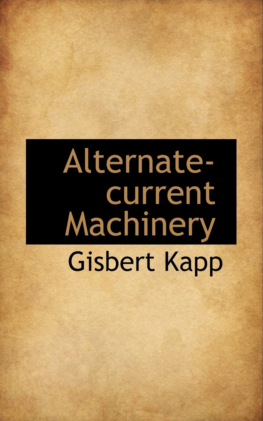 Alternate-Current Machinery Business & Technology