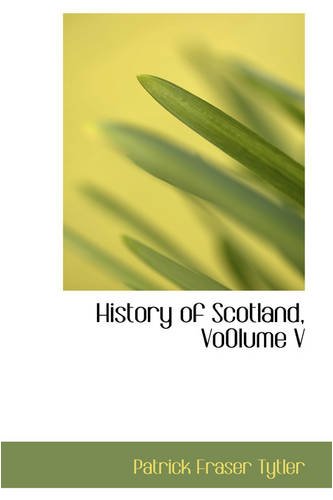 History of Scotland, Vo0lume V Politics & History