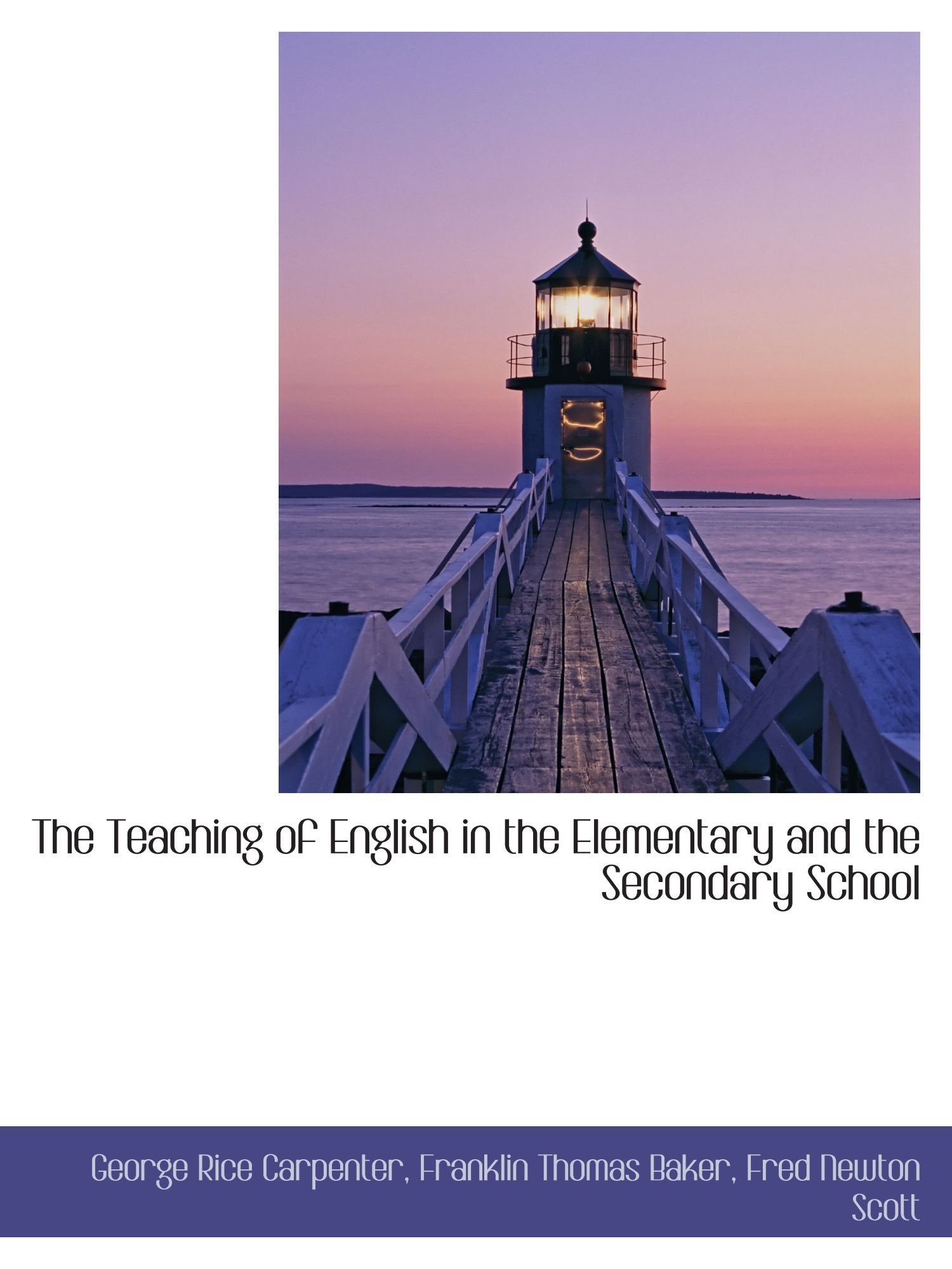 The Teaching of English in the Elementary and the Secondary School Politics & History