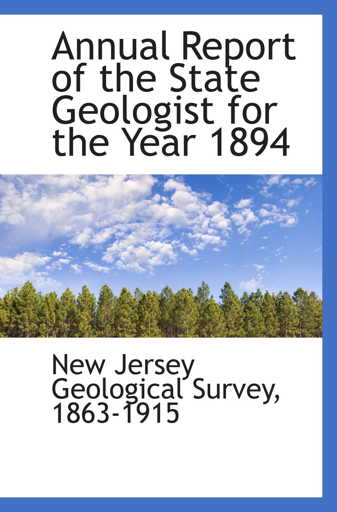 Annual Report of the State Geologist for the Year 1894 Politics & History