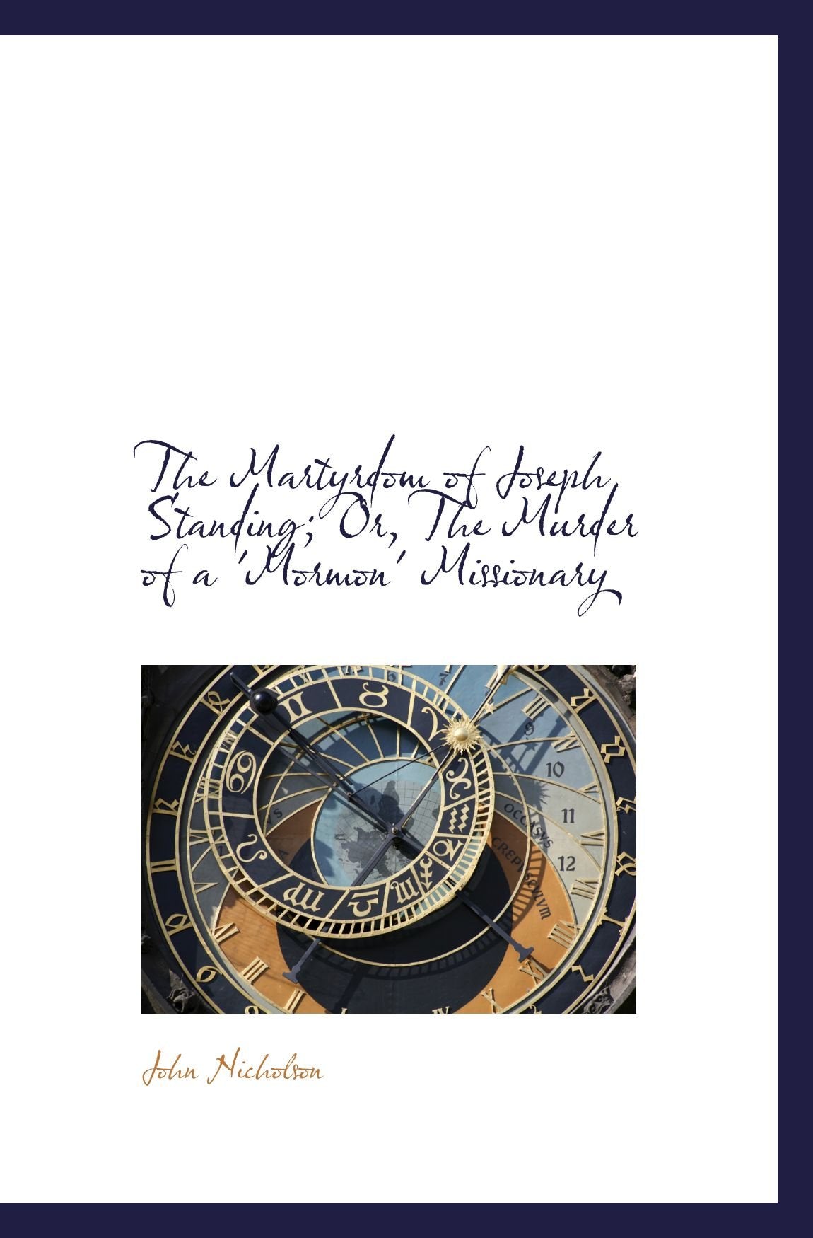 The Martyrdom of Joseph Standing; Or, The Murder of a 'Mormon' Missionary Politics & History