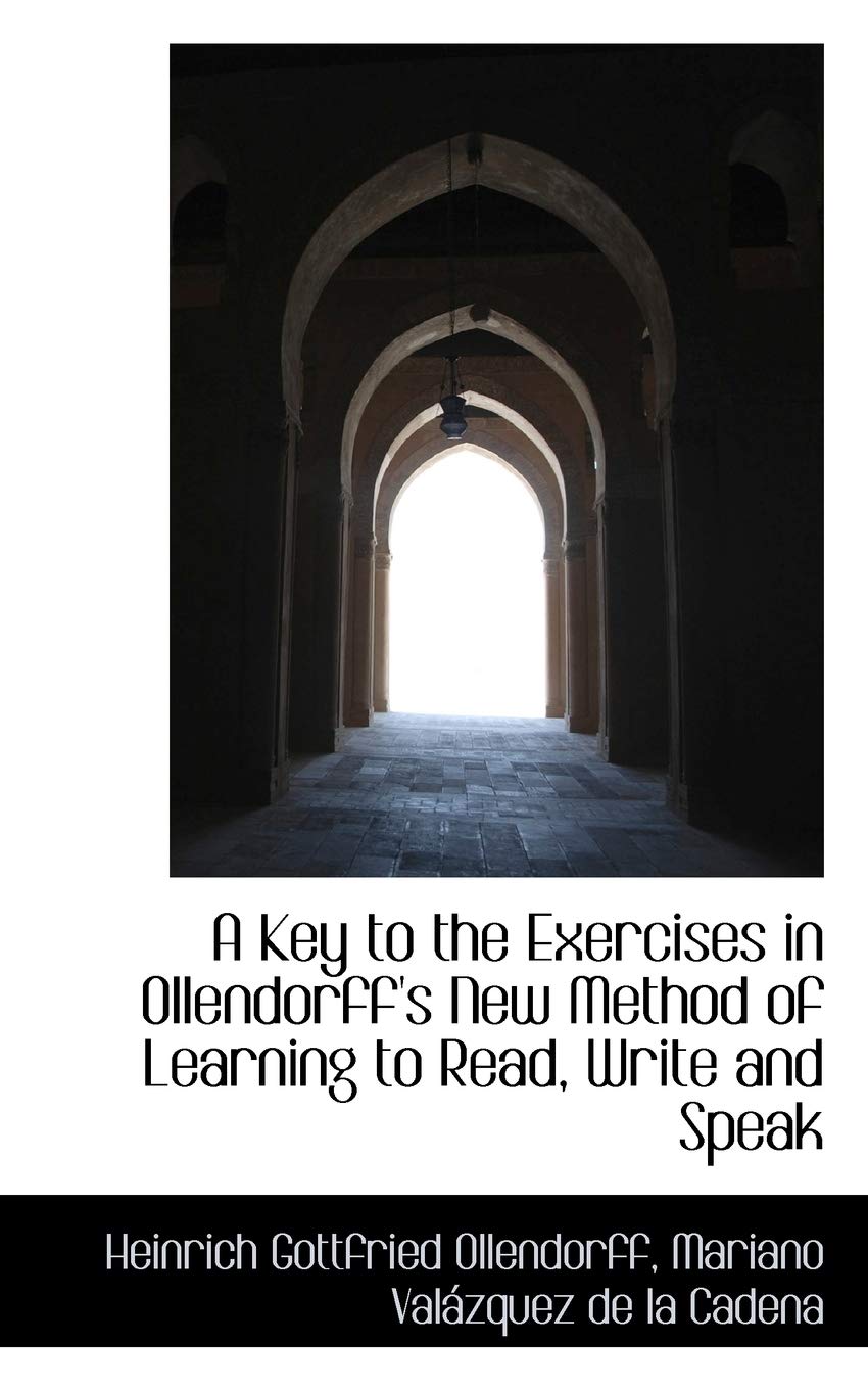 A Key to the Exercises in Ollendorff's New Method of Learning to Read, Write and Speak Politics & History