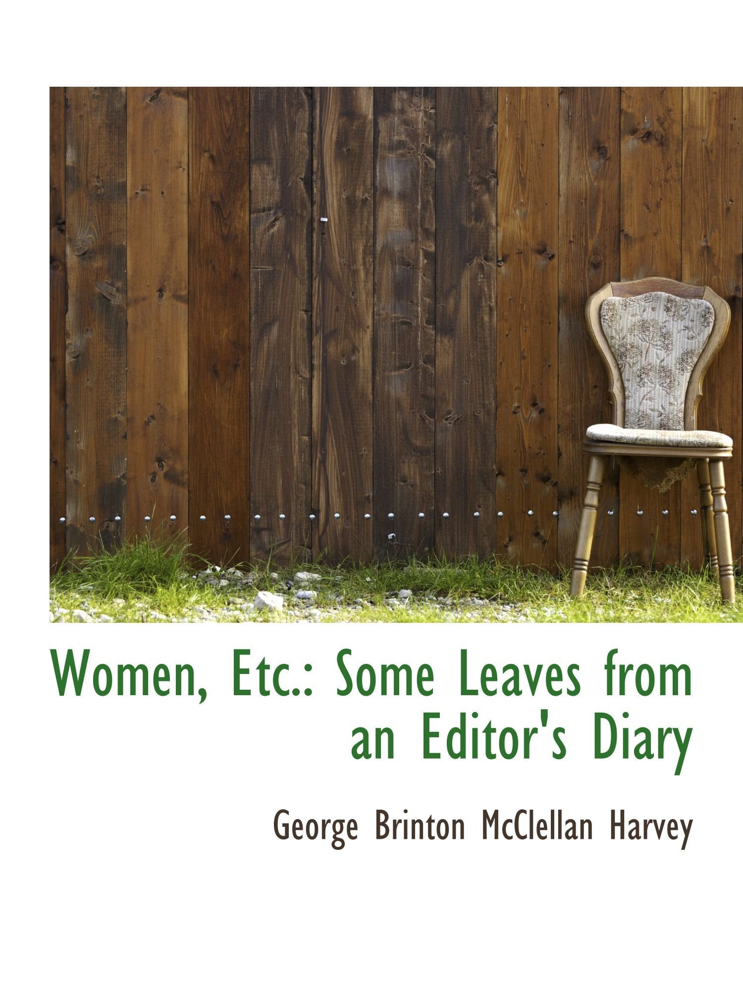 Women, Etc.: Some Leaves from an Editor's Diary Politics & History