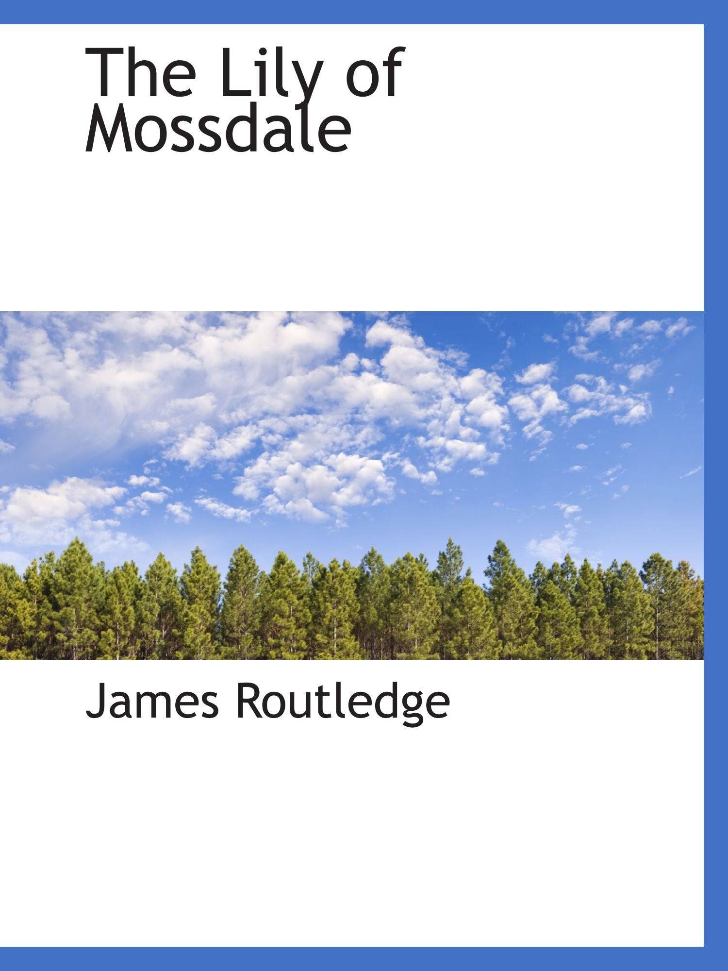 The Lily of Mossdale Politics & History